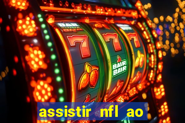 assistir nfl ao vivo gratis